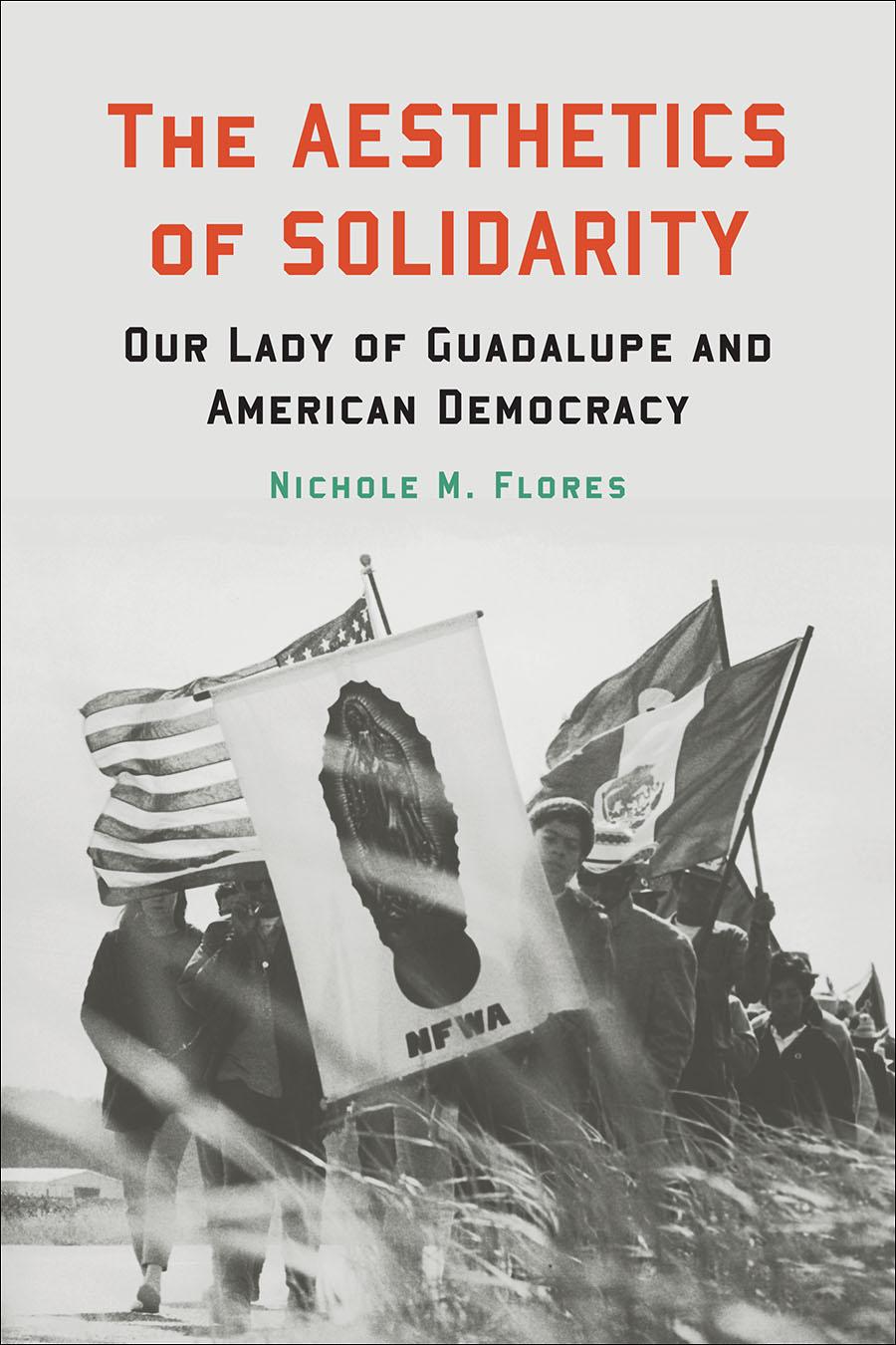 The Aesthetics of Solidarity - Nichole Flores