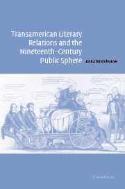 Transamerican Literary Relations and the Nineteenth-Century Public Sphere - Anna Brickenhouse